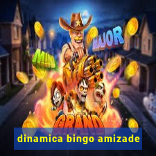 dinamica bingo amizade